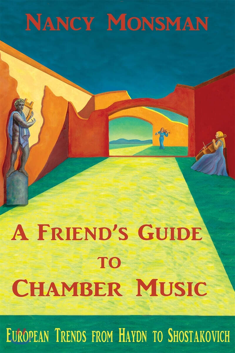 A Friend’s Guide to Chamber Music: European Trends from Haydn to Shostakovich