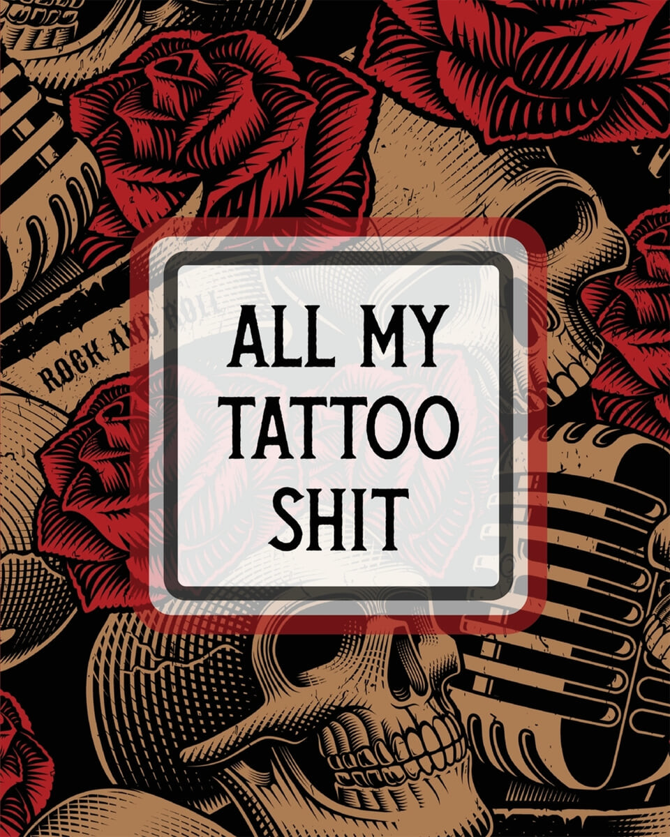 All My Tattoo Shit: Cultural Body Art - Doodle Design - Inked Sleeves - Traditional - Rose - Free Hand - Lettering