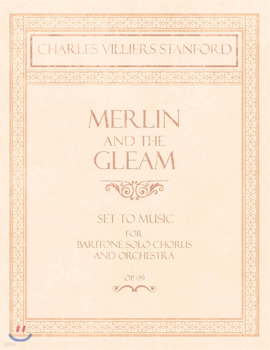 Merlin and the Gleam - Set to Music for Baritone Solo, Chorus and Orchestra - Op.172