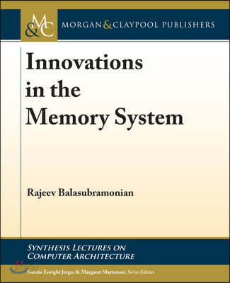Innovations in the Memory System