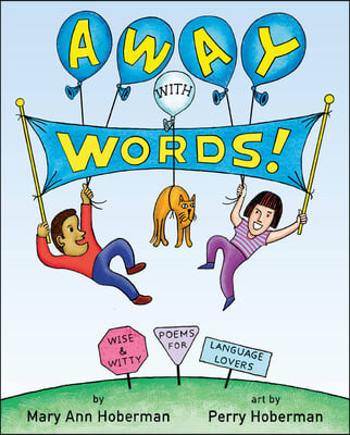 Away with words! : wise & witty poems for language lovers