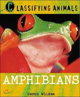 The Classifying Animals: Amphibians (Number 12 in series)
