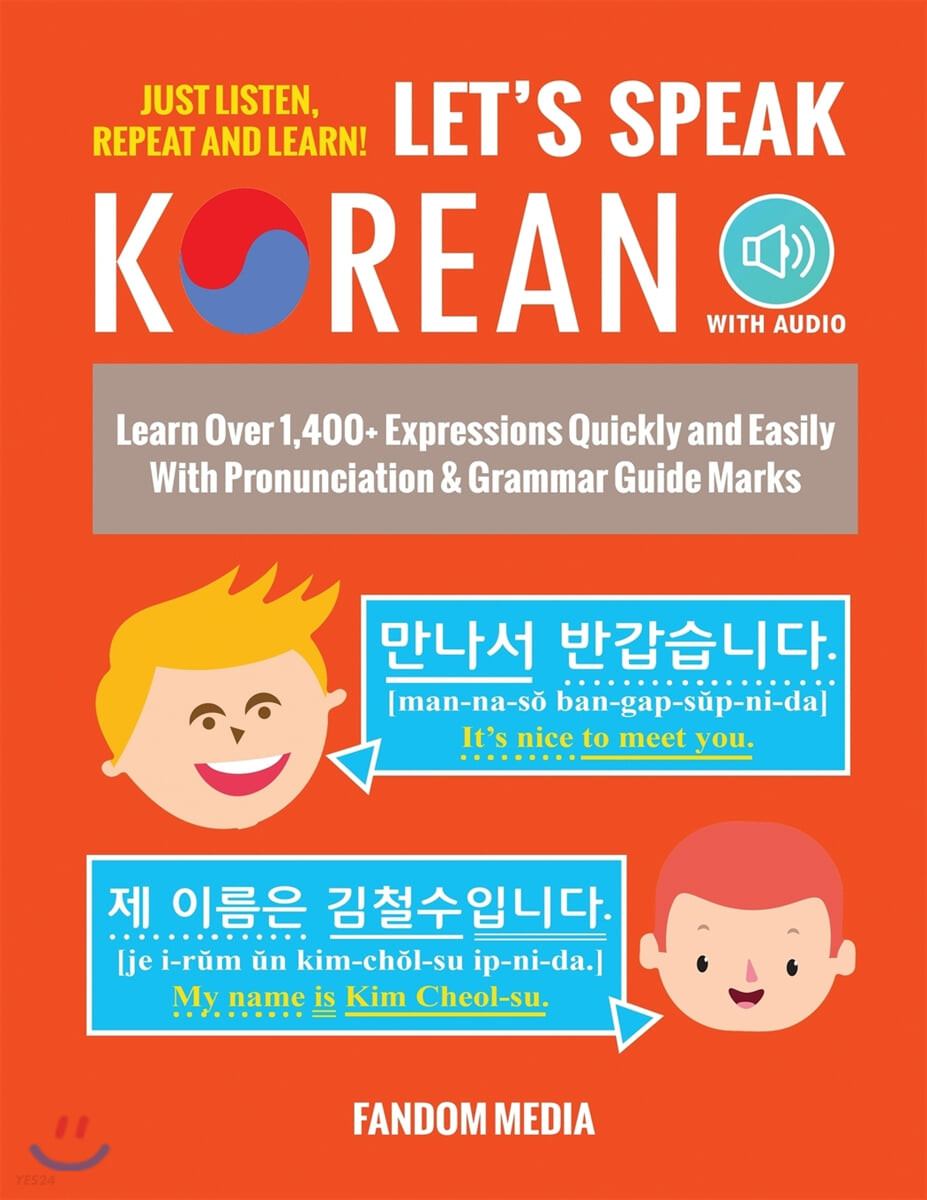 Let’s Speak Korean (with Audio) (Learn Over 1,400+ Expressions Quickly and Easily With Pronunciation & Grammar Guide Marks - Just Listen, Repeat, and Learn!)