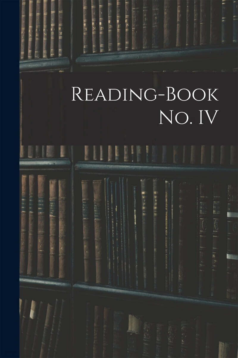 Reading-book No. IV