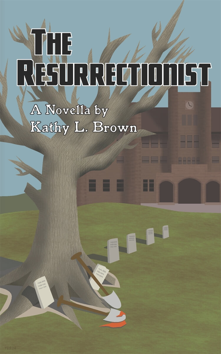 The Resurrectionist: A Novella