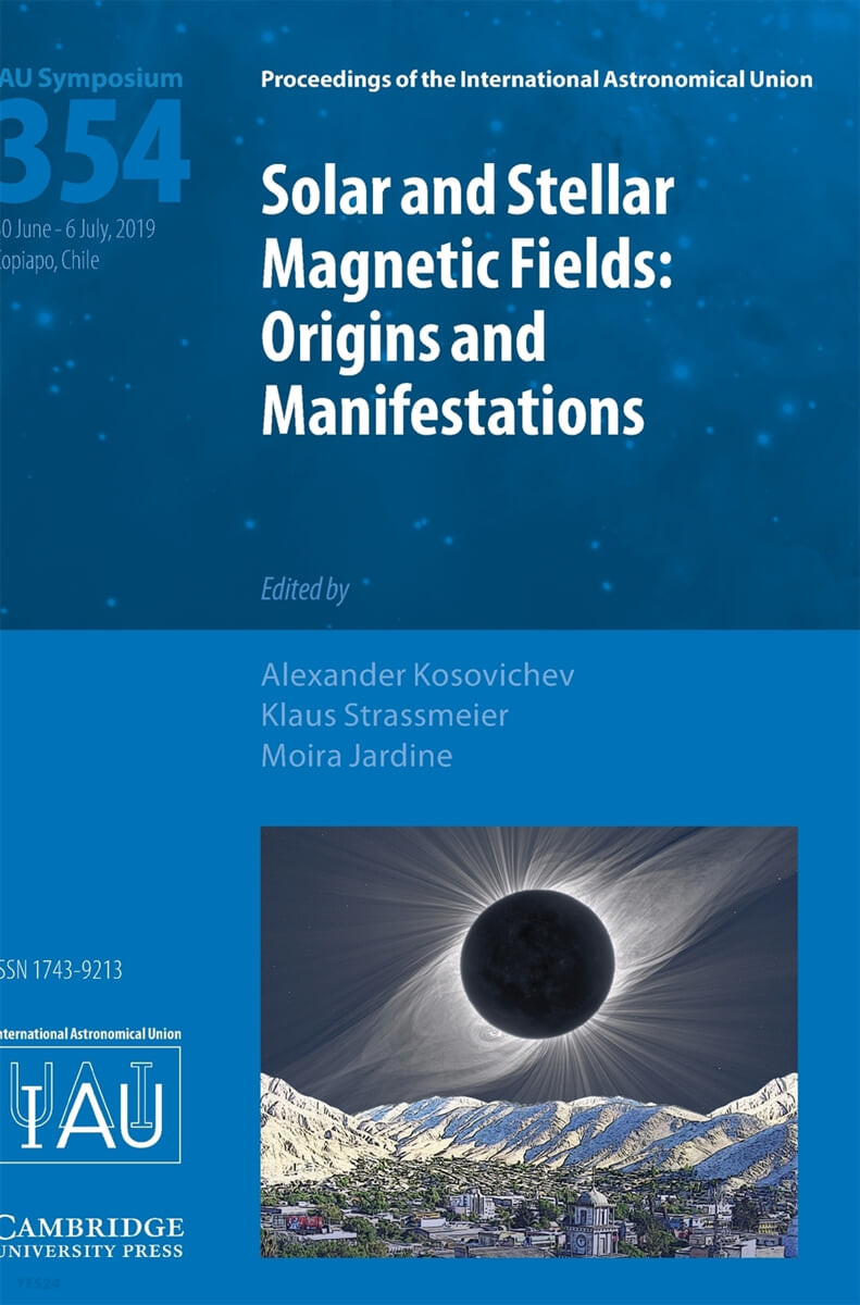 Solar and Stellar Magnetic Fields (Iau S354): Origins and Manifestations