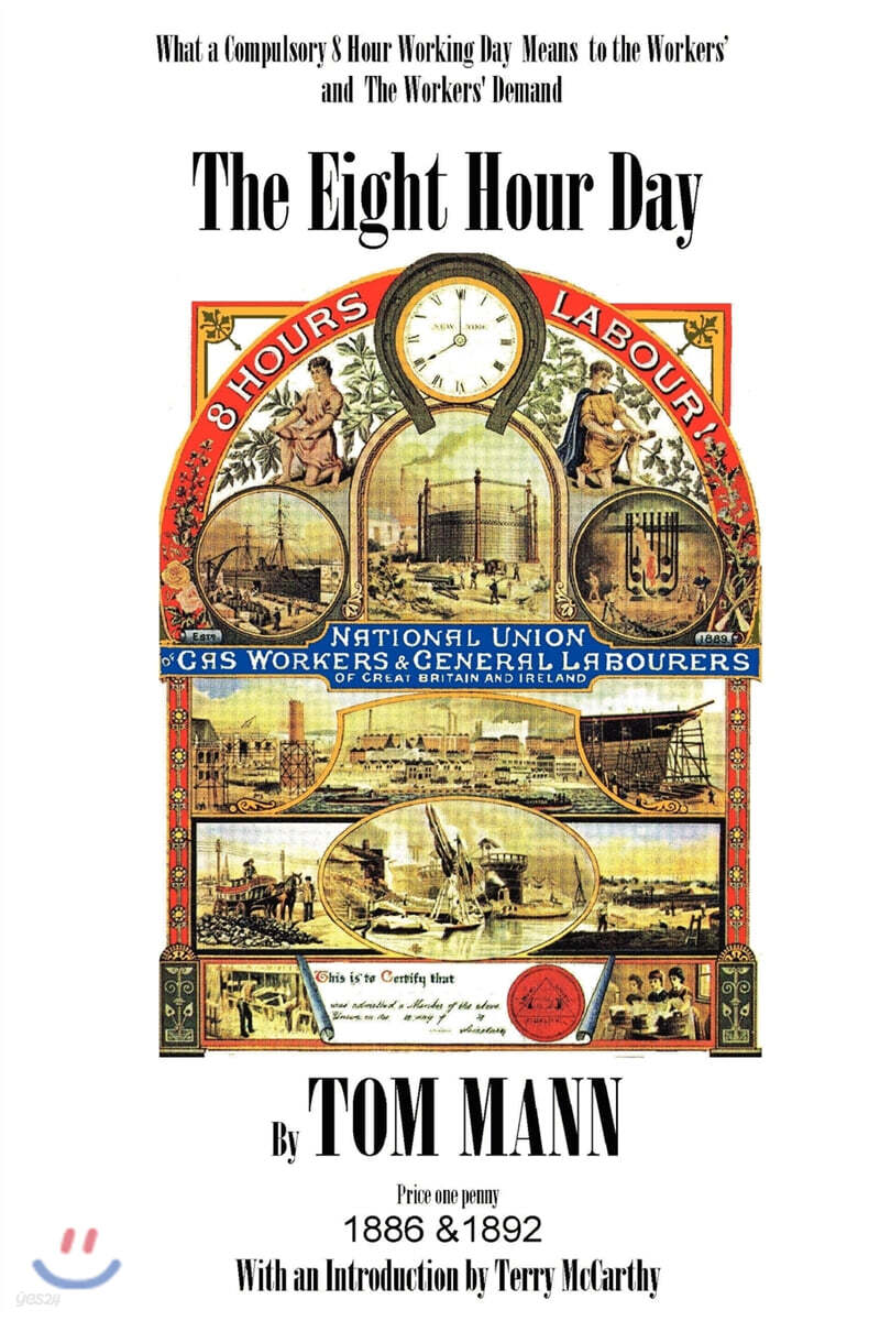 The Eight Hour Day by Tom Mann, with Introduction by Terry McCarthy