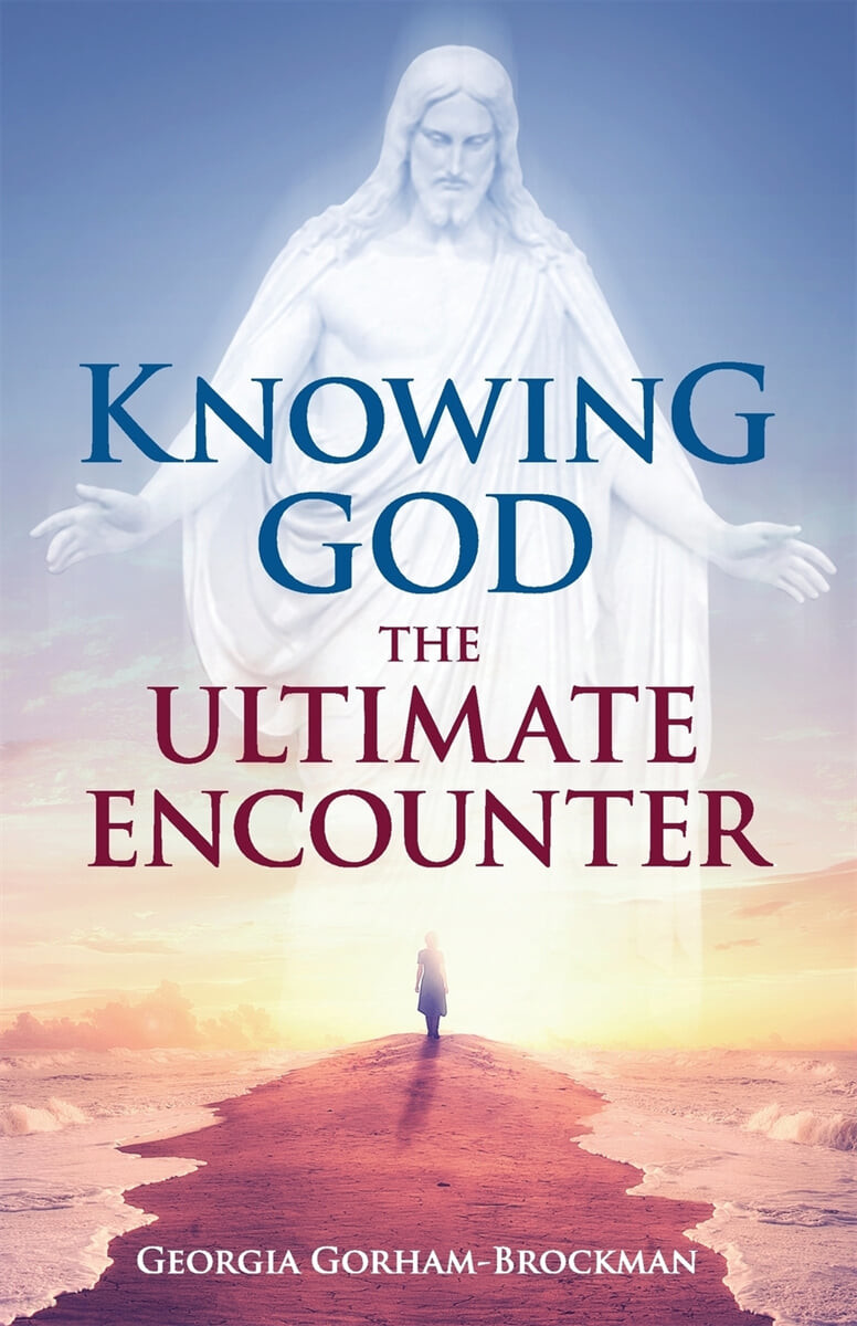Knowing God (The Ultimate Encounter)