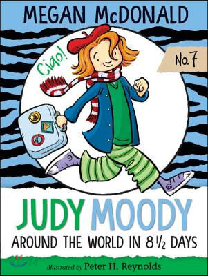 Judy Moody. 7 around the world in 8 ½ days
