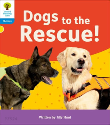 Oxford Reading Tree: Floppy’s Phonics Decoding Practice: Oxford Level 3: Dogs to the Rescue! (ORT, 옥스포트리딩트리 영어원서)