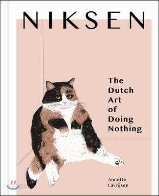 Niksen: The Dutch Art of Doing Nothing (The Dutch Art of Doing Nothing)