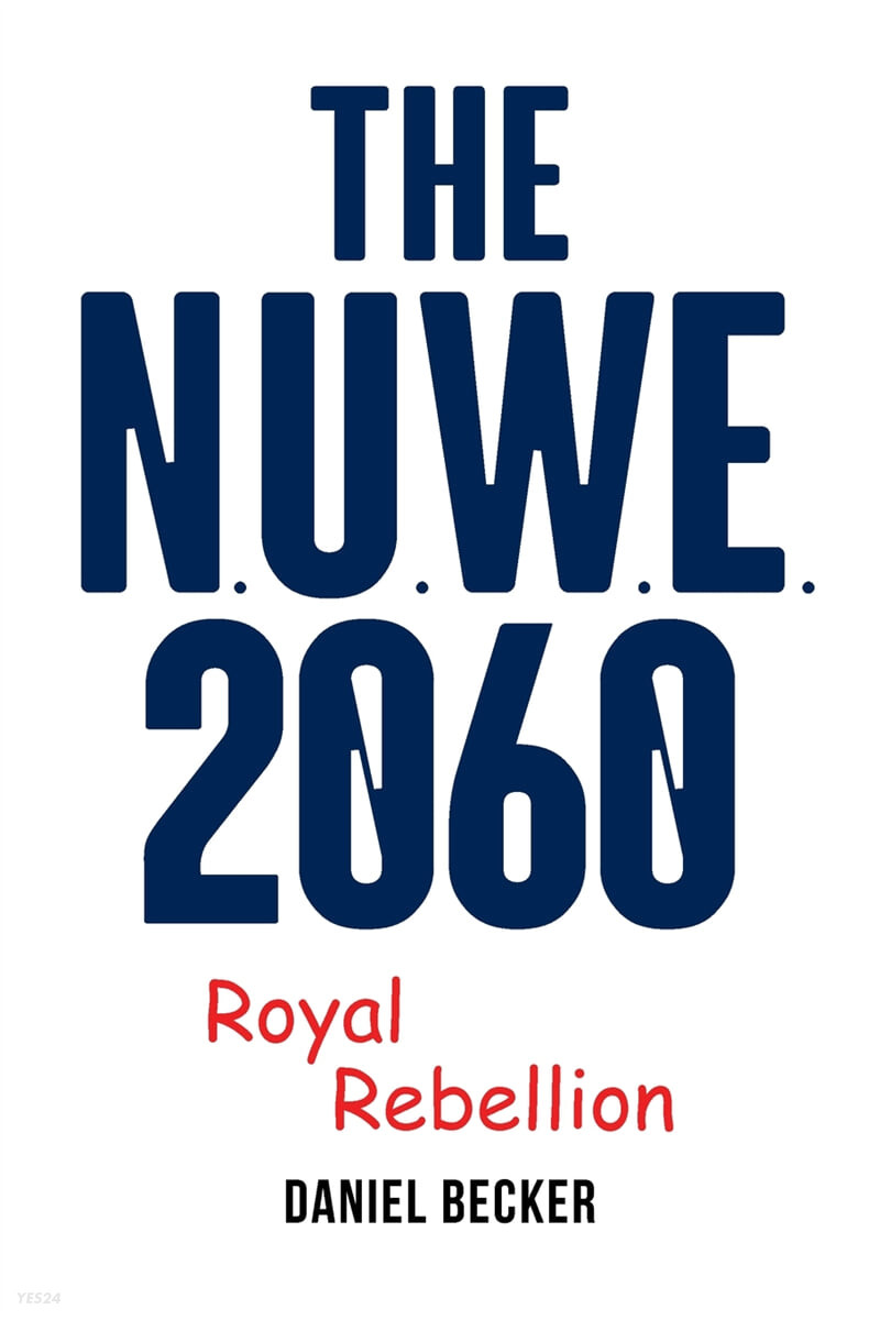 The NUWE 2060 Royal Rebellion