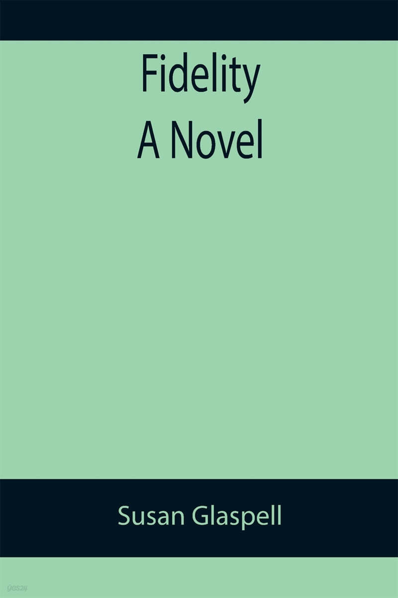 Fidelity A Novel