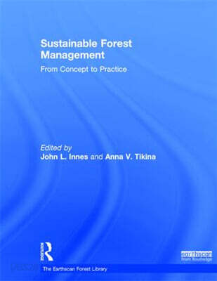 Sustainable Forest Management (From Concept to Practice)