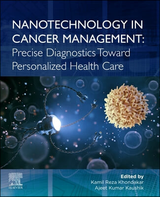 Nanotechnology in Cancer Management (Precise Diagnostics toward Personalized Health Care)