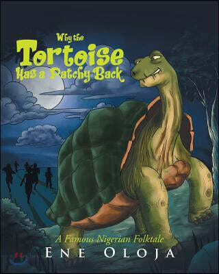 Why the Tortoise Has a Patchy Back (A Nigerian Folktale)