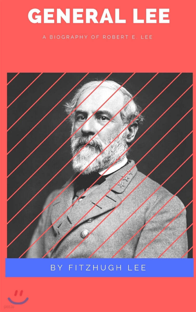 General Lee: A Biography of Robert E. Lee
