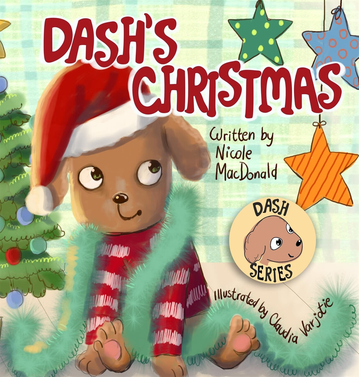 Dash’s Christmas: A Dog’s Tale About the Magic of Christmas (A Dog’s Tale About the Magic of Christmas)