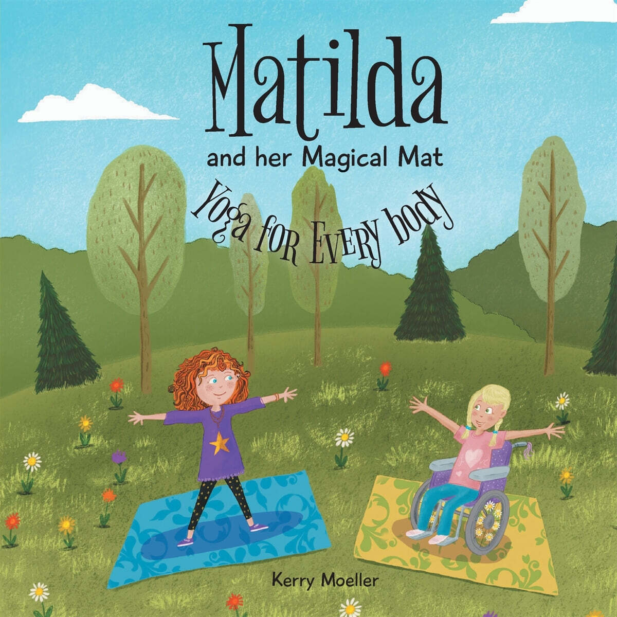 Matilda and Her Magical Mat: Yoga for Every Body