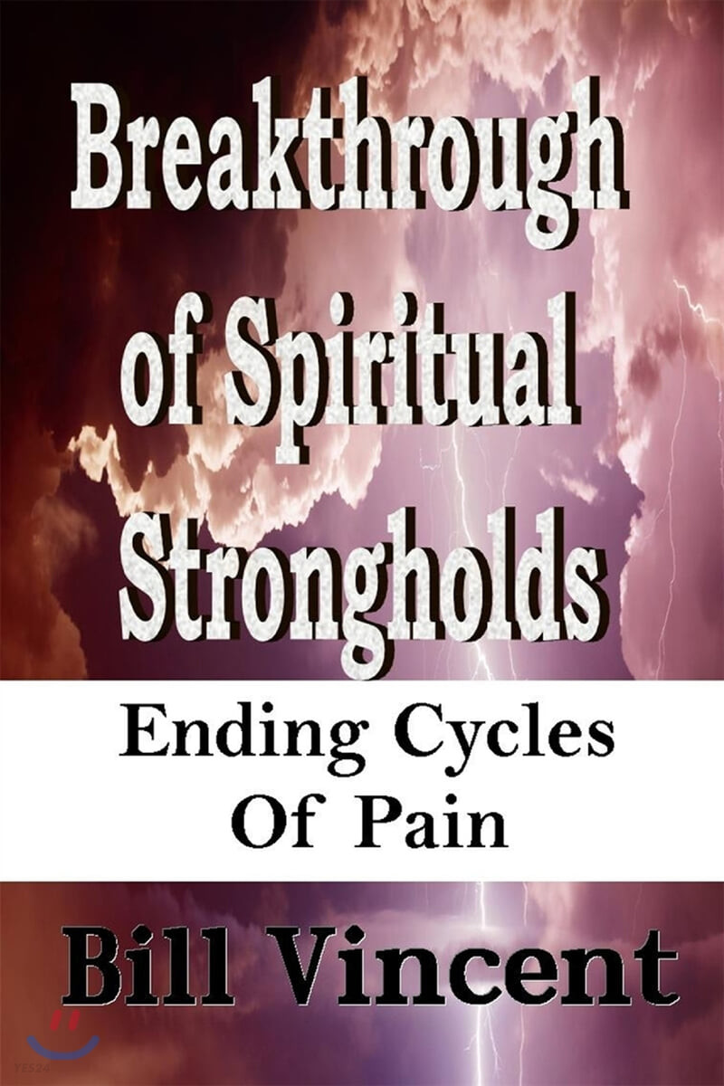 Breakthrough of Spiritual Strongholds (Ending Cycles of Payne)