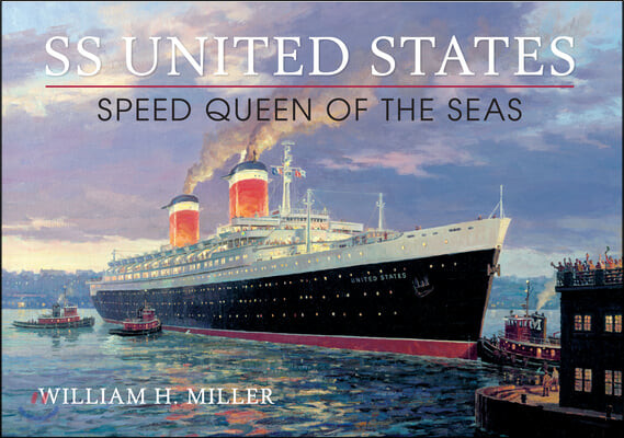 SS United States (Speed Queen of the Seas)