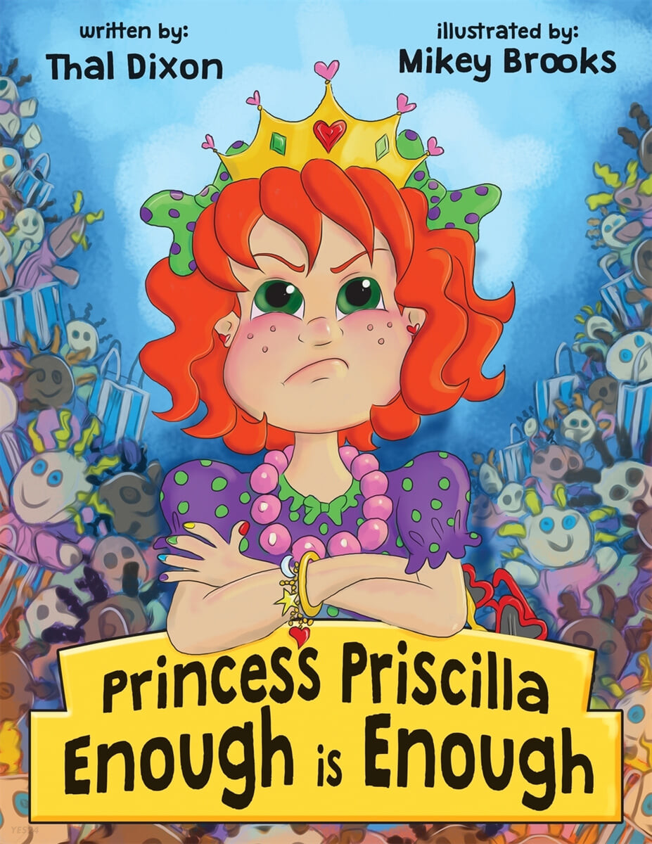 Princess Priscilla, Enough is Enough