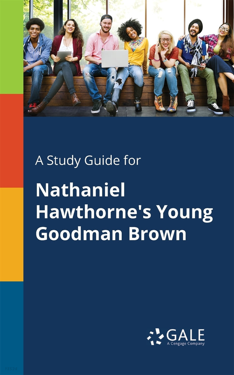 A Study Guide for Nathaniel Hawthorne’s Young Goodman Brown
