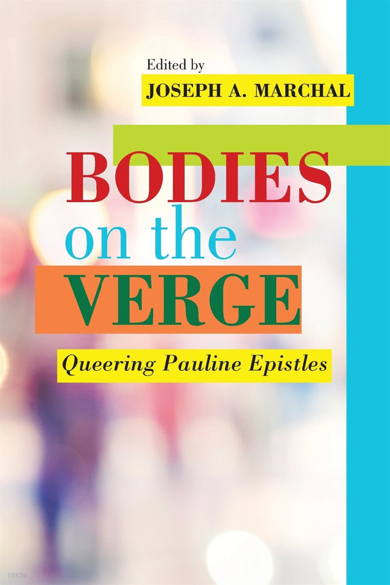 Bodies on the verge : queering Pauline Epistles