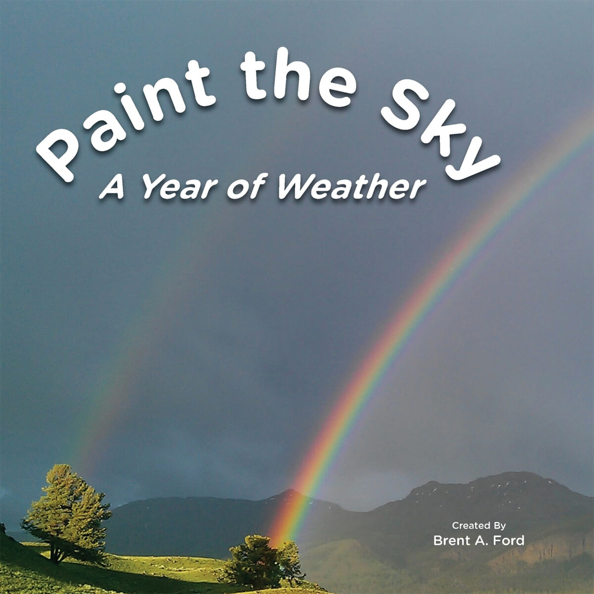Paint the Sky (A Year of Weather)