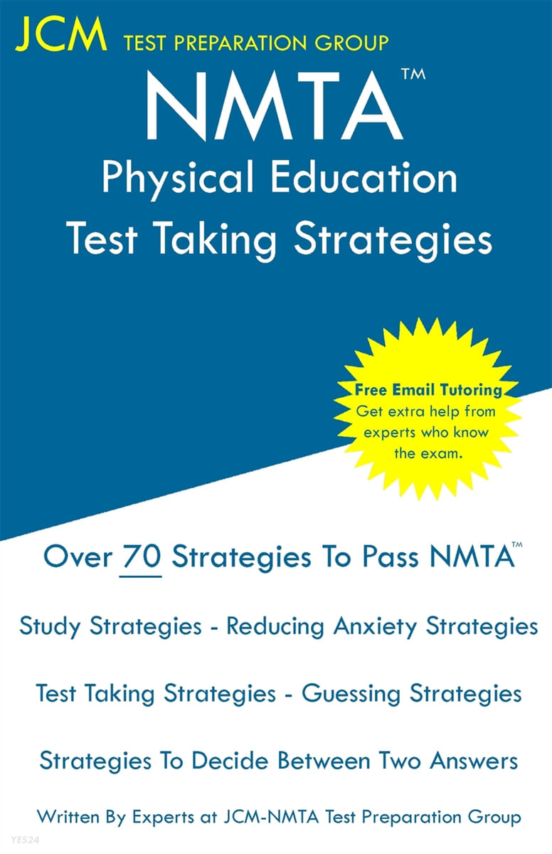 NMTA Physical Education - Test Taking Strategies (NMTA 506 Exam  - Free Online Tutoring - New 2020 Edition - The latest strategies to pass your exam.)