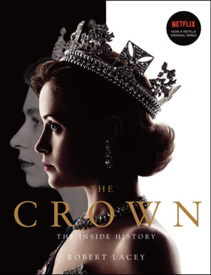 The Crown (The official book of the hit Netflix series)
