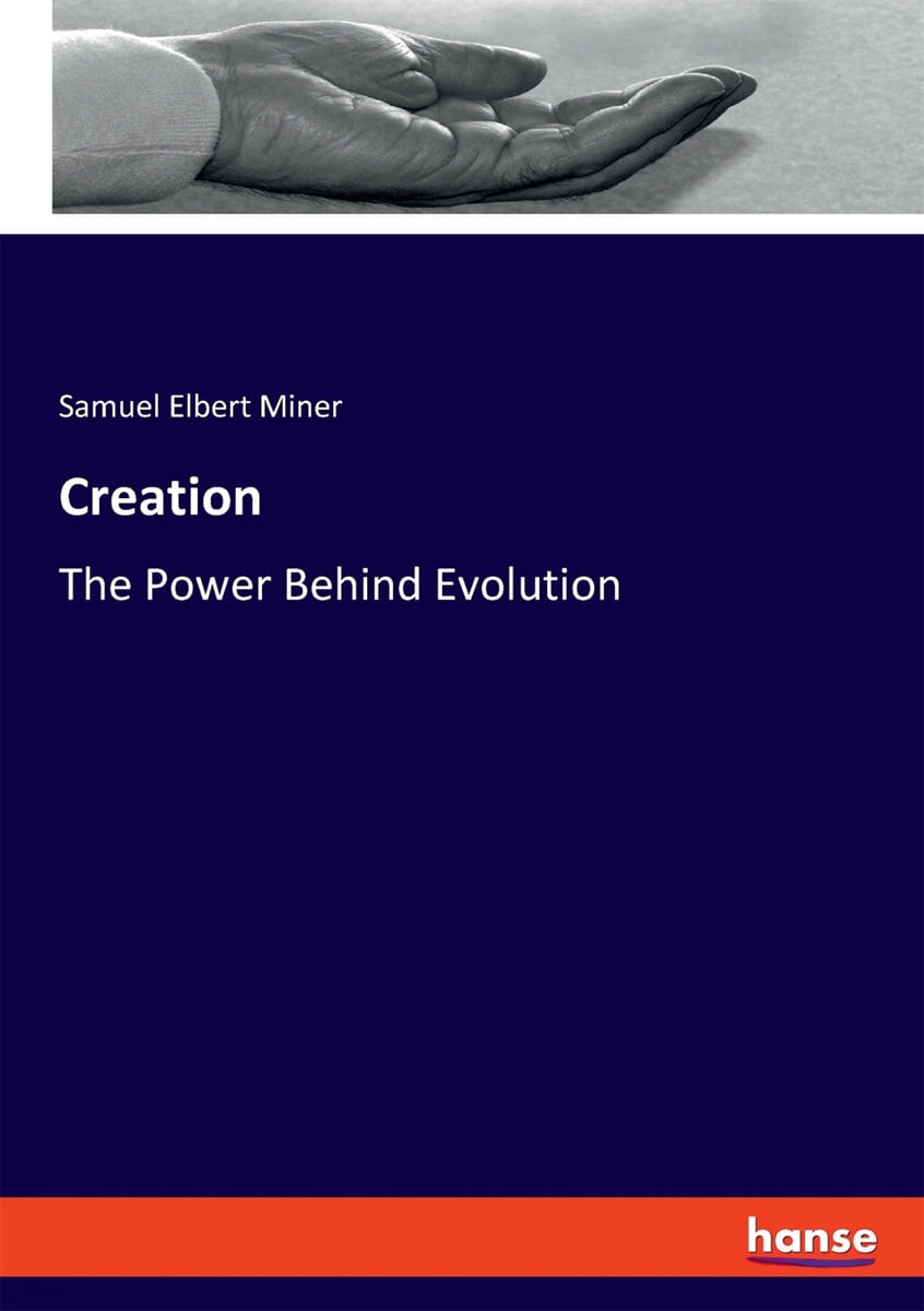 Creation (The Power Behind Evolution)