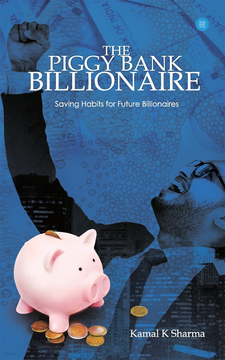 The Piggy Bank Billionaire