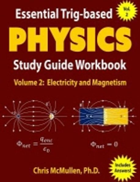Essential Trig-Based Physics Study Guide Workbook: Electricity and Magnetism (Electricity and Magnetism)