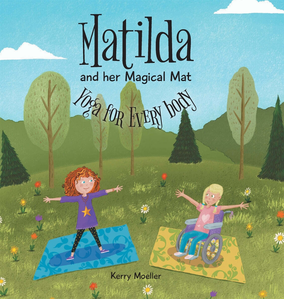 Matilda and Her Magical Mat: Yoga for Every Body