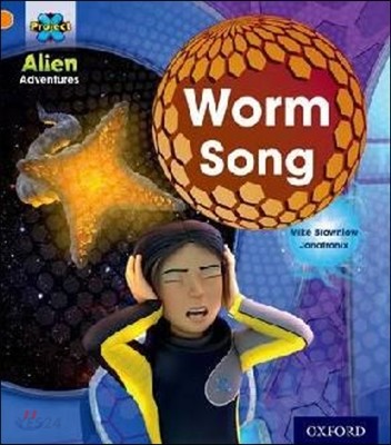 Project X: Alien Adventures: Orange: Worm Song