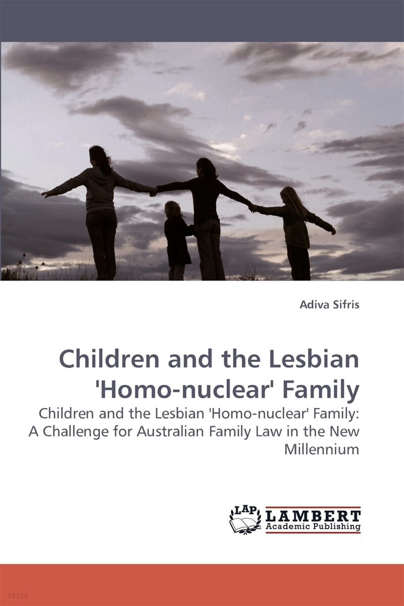Children and the Lesbian ’Homo-nuclear’ Family