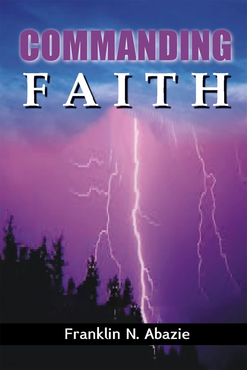 COMMANDING FAITH (FAITH)