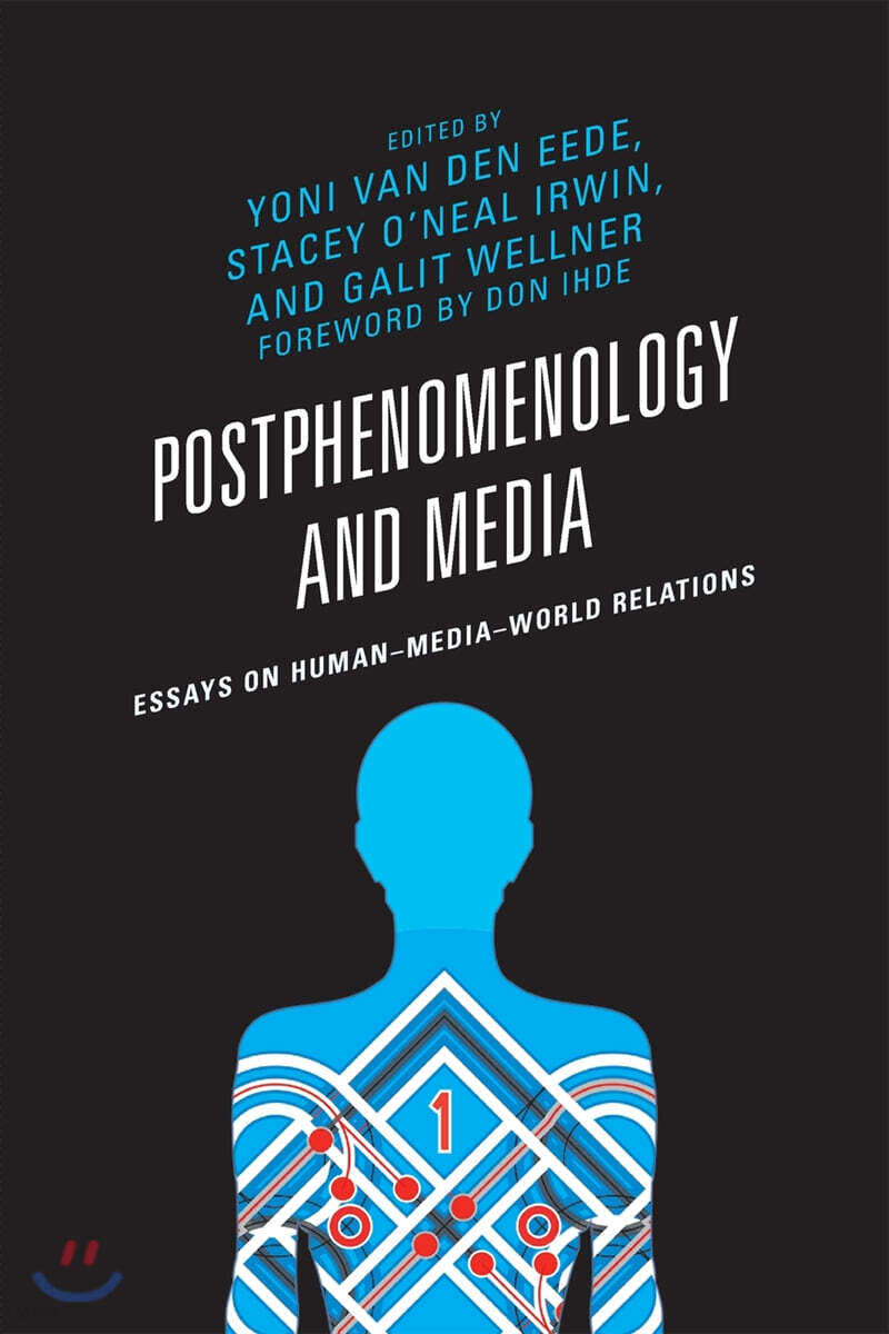 Postphenomenology and Media: Essays on Human-Media-World Relations