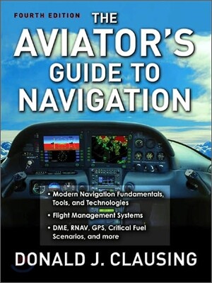 The Aviator's guide to navigation