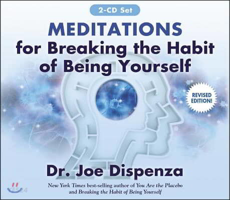 Meditations for Breaking the Habit of Being Yourself: Revised Edition (Revised Edition)