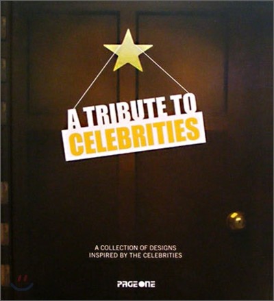 A Tribute to Celebrities : A Collection of Designs Inspired by the Celebrities
