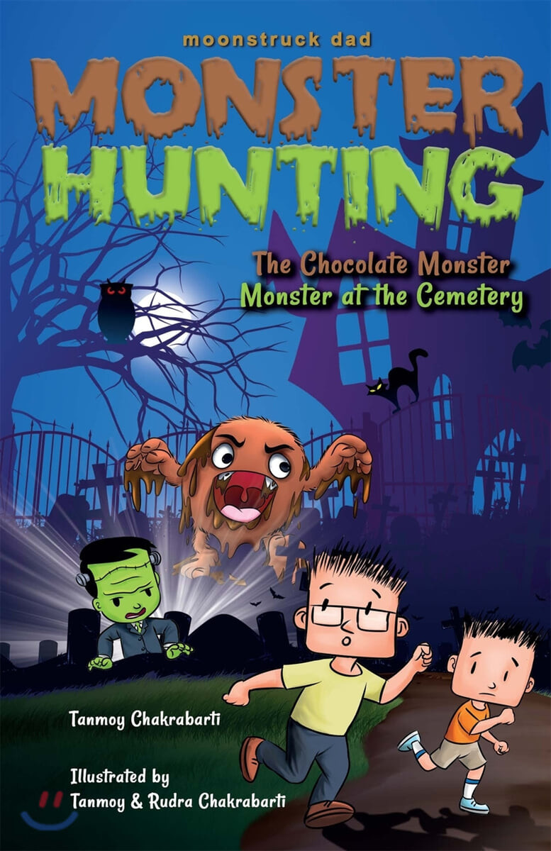 Moonstruck Dad, Monster Hunting, The Chocolate Monster, Monster at the Cemetery