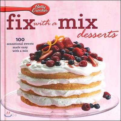Betty Crocker Series : Fix with a Mix Desserts