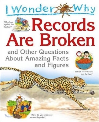 (I wonder why)Records Are Broken and other questions about Amazing Facts and Figures