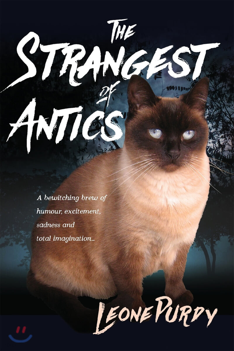 The Strangest of Antics (A Bewitching Brew of Humour, Excitement, Sadness and Total Imagination)