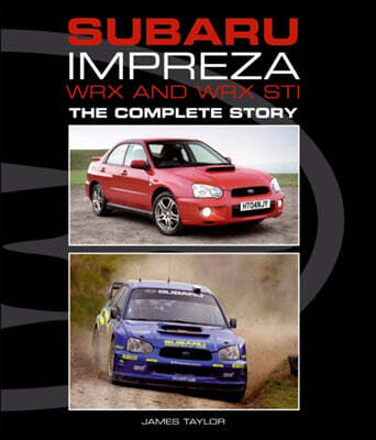 Subaru Impreza WRX and WRX STI (The Complete Story)