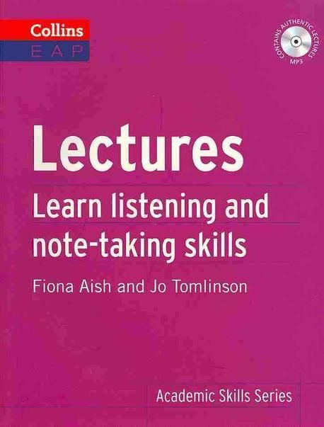 Lectures (Learn Academic Listening and Note-taking Skills)