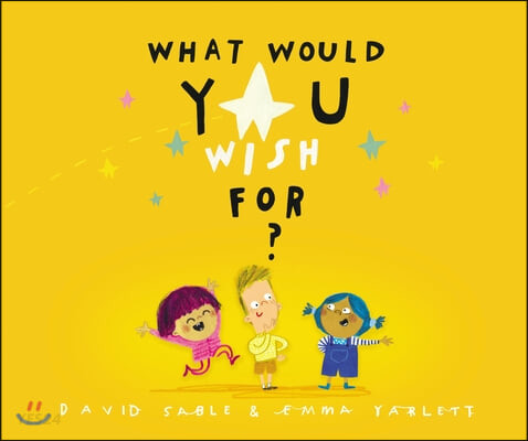 What would you wish for? 