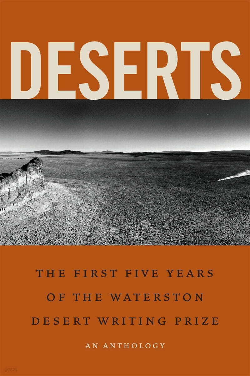 Deserts (The First Five Years of the Waterston Desert Writing Prize)